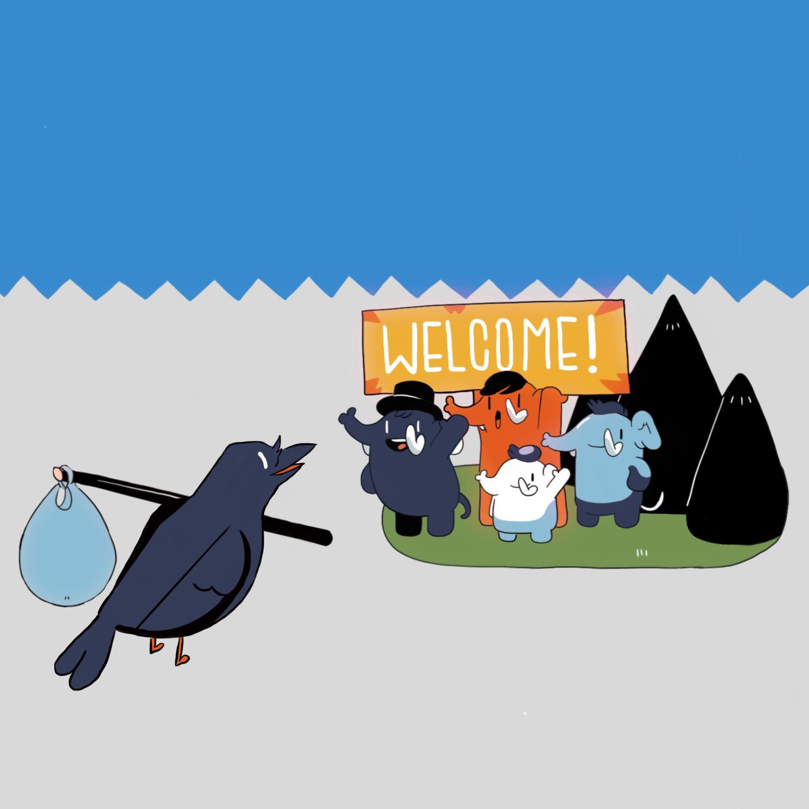 Bunte Illustration mit einem dunkelblauen Vogel, der links im Bild einen Stock mit einem hellblauen Bündel über der Schulter trägt. Rechts begrüßen ihn vier fröhliche, comicartige Tierfiguren mit einem großen orangefarbenen Schild mit der weißen Aufschrift „WELCOME!“. Im Hintergrund stehen zwei schwarze, bergförmige Figuren. Der obere Bildbereich ist blau, der untere hellgrau gestaltet.