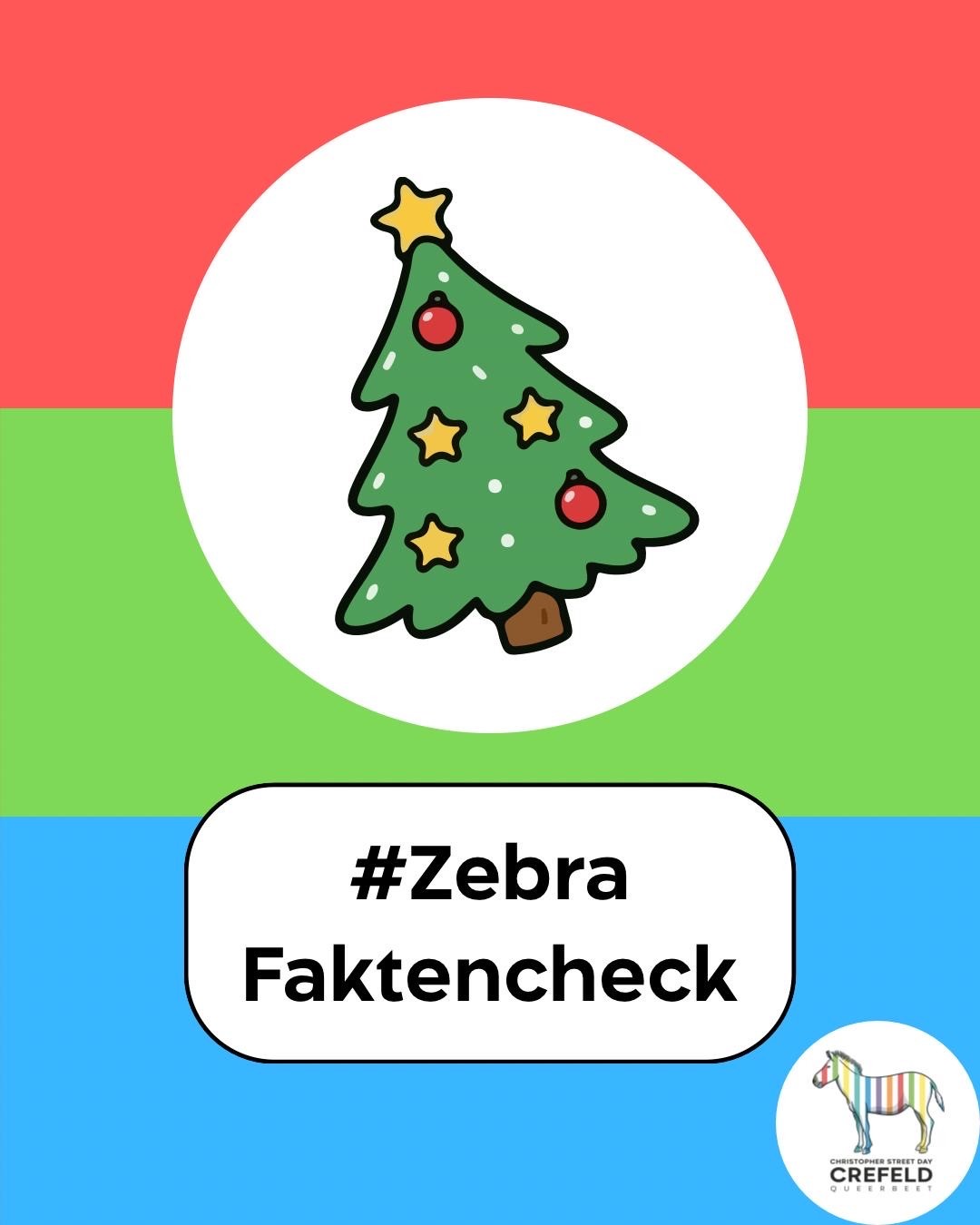 #Zebra Faktencheck
Geschmückter Weihnachtsbaum