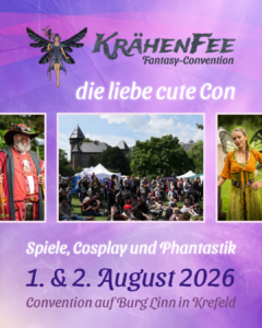 Plakat in verschiedenen Violetttönen. 
Text: KrähenFee, die cute Con; Spiele, Cosplay und Phantastik; 1. & 2. August 2026; Convention auf Burg Linn in Krefeld 
Bilder: Mittig die Burg hinter Zelten und einer bunten Menschenmenge, links und rechts ragen zwei Bilder mit phantasievoll verkleideten Gestalten ins Plakat. 