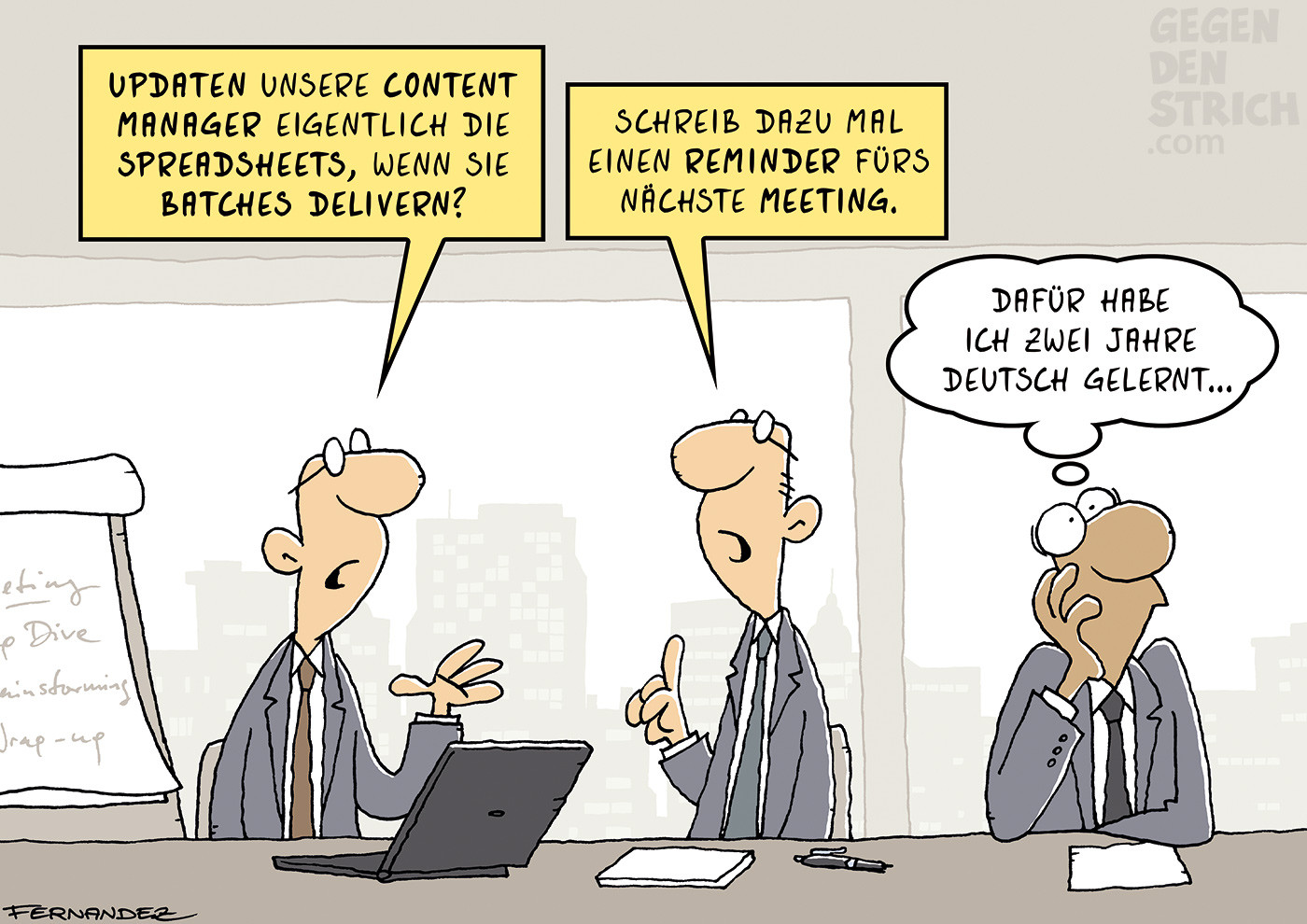 Drei Männer in Anzügen sitzen in einem Meetingraum am Tisch. Einer fragt: „Updaten unsere Content Manager eigentlich die Spreadsheets, wenn sie Batches delivern?“ Der zweite antwortet: „Schreib dazu mal einen Reminder fürs nächste Meeting.“ Der dritte denkt resigniert: „Dafür habe ich zwei Jahre Deutsch gelernt…“